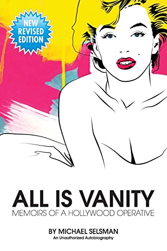 All Is Vanity Memoirs Of A Hollywood Operative [Paperback]