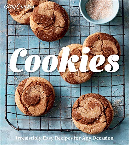 Betty Crocker Cookies Irresistibly Easy Recipes for Any Occasion [Hardcover]