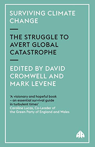 Surviving Climate Change The Struggle to Avert Global Catastrophe [Paperback]