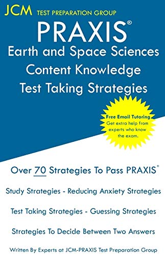PRAXIS Earth and Space Sciences Content Knowledge - Test Taking Strategies [Paperback]