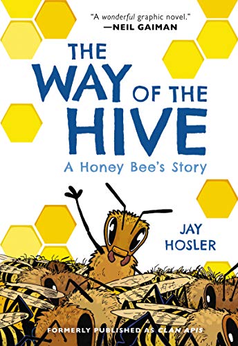 The Way of the Hive A Honey Bee's Story [Paperback]