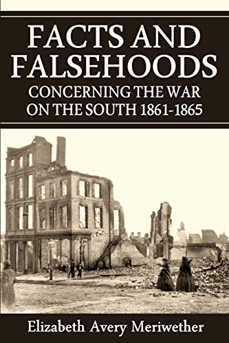 Facts And Falsehoods Concerning The War On The South 1861-1865 [Paperback]