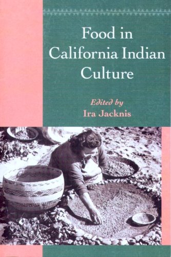 Food In California Indian Culture (classics In California Anthropology) [Paperback]