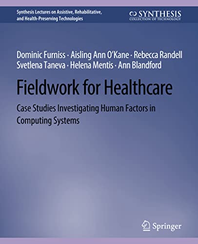 Fieldwork for Healthcare Case Studies Investigating Human Factors in Computing  [Paperback]