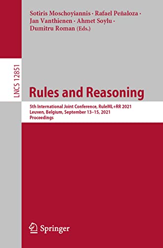 Rules and Reasoning 5th International Joint Conference, RuleML+RR 2021, Leuven, [Paperback]