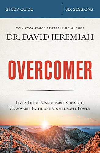Overcomer Bible Study Guide Live a Life of Unstoppable Strength, Unmovable Fait [Paperback]