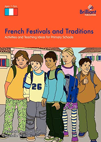 French Festivals And Traditions-Activities And Teaching Ideas For Primary School [Paperback]