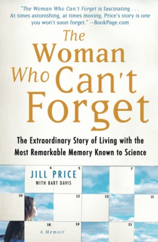 The Woman Who Can&39t Forget The Extraordinary Story of Living with the Most  [Paperback]