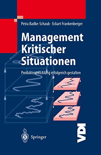 Management Kritischer Situationen Produktentwicklung erfolgreich gestalten [Paperback]