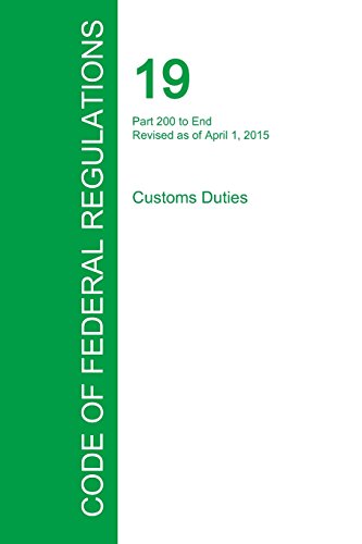 Code Of Federal Regulations Title 19, Volume 3, April 1, 2015 [Paperback]