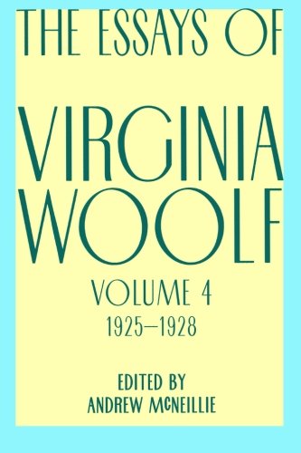 Essays of Virginia Woolf, Vol. 4, 1925-1928 [Paperback]