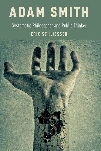 Adam Smith Systematic Philosopher and Public Thinker [Paperback]
