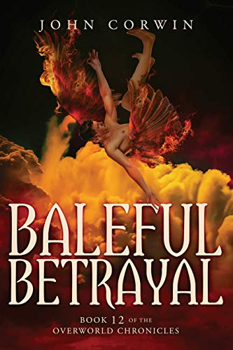 Baleful Betrayal Overworld Chronicles Book Twelve (volume 12) [Paperback]