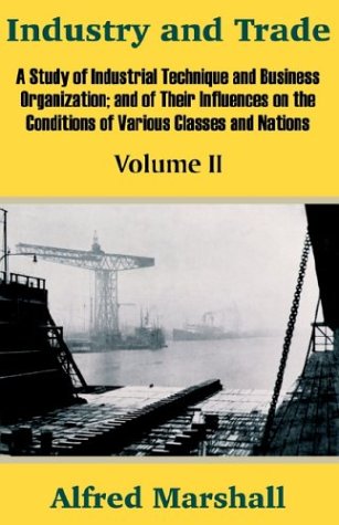 Industry And Trade (volume Two) [Paperback]