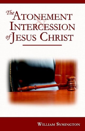 The Atonement And Intercession Of Jesus Christ [Paperback]