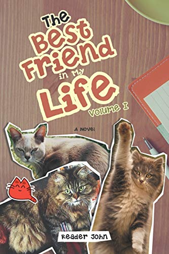 The Best Friend In My Life Volume I [Paperback]