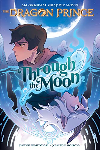 Through the Moon (The Dragon Prince Graphic Novel 1) [Paperback]