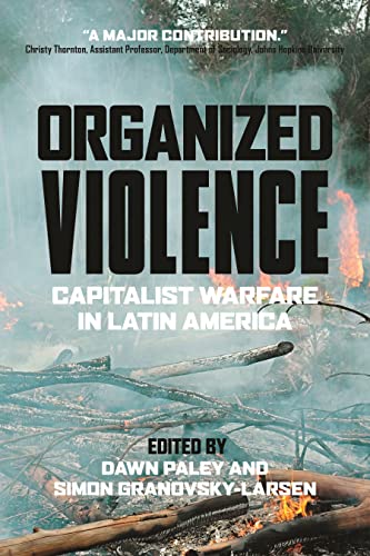 Organized Violence Capitalist Warfare in Latin America [Paperback]