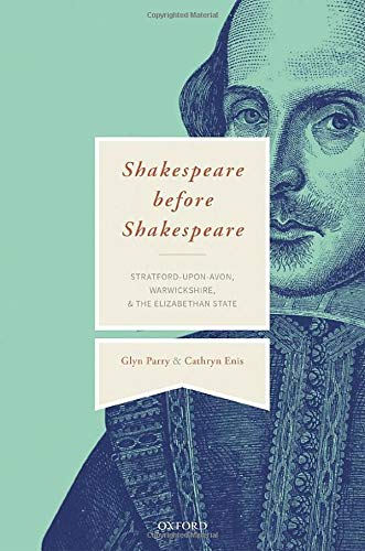 Shakespeare Before Shakespeare: Stratford-upon-Avon, Warwickshire, and the Eliza [Hardcover]