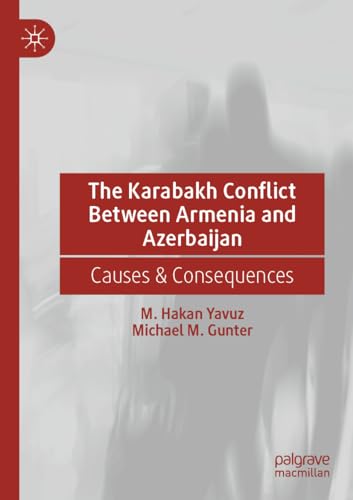 The Karabakh Conflict Between Armenia and Azerbaijan Causes &amp Consequences [Paperback]