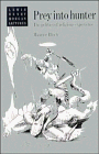 Prey into Hunter The Politics of Religious Experience [Hardcover]