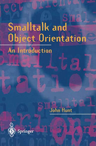 Smalltalk and Object Orientation An Introduction [Paperback]