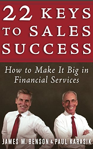 22 Keys to Sales Success How to Make It Big in Financial Services [Hardcover]