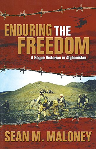 Enduring The Freedom A Rogue Historian In Afghanistan [Paperback]