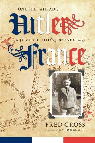 One Step Ahead Of Hitler A Jewish Child's Journey Through France [Paperback]