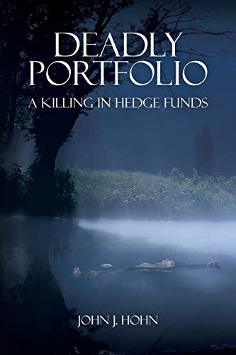 Deadly Portfolio A Killing In Hedge Funds [Paperback]