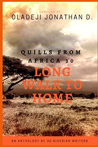 Quills from Africa 30  Long Walk to Home [Paperback]