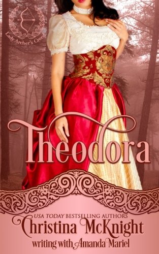 Theodora Lady Archer's Creed, Book One (volume 1) [Paperback]
