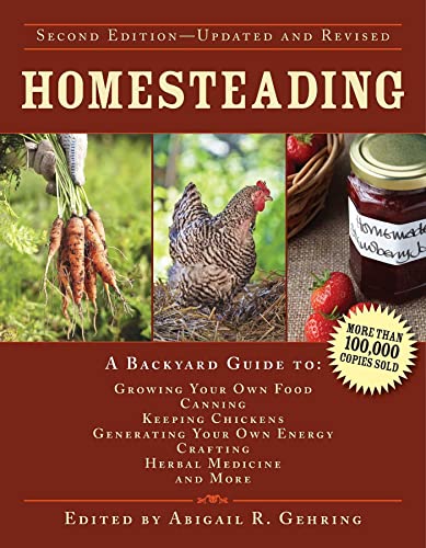 Homesteading A Backyard Guide to Growing Your Own Food, Canning, Keeping Chicke [Hardcover]