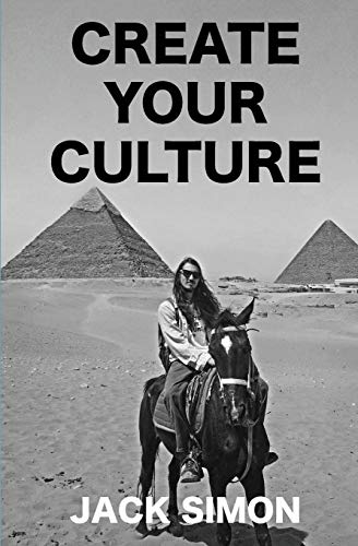 Create Your Culture How To Live A Happy Life    Follow Your Dreams   Turn Ideas [Paperback]