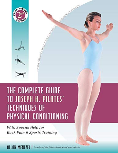 The Complete Guide to Joseph H. Pilates' Techniques of Physical Conditioning Wi [Paperback]