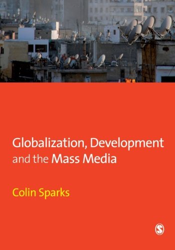 Globalization, Development and the Mass Media [Paperback]
