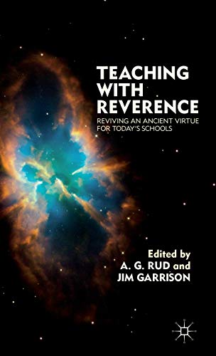 Teaching with Reverence: Reviving an Ancient Virtue for Today's Schools [Hardcover]