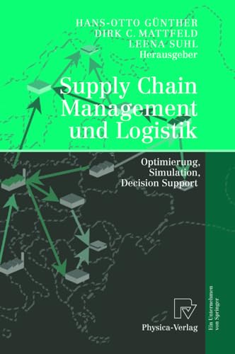Supply Chain Management und Logistik Optimierung, Simulation, Decision Support [Paperback]
