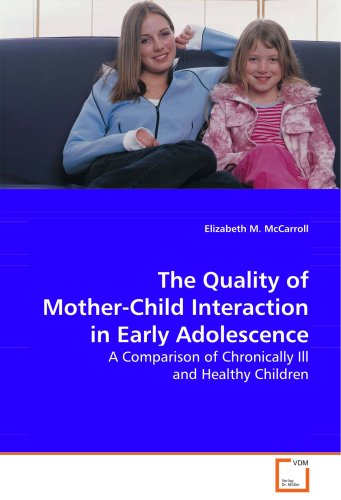 Quality of Mother-Child Interaction in Early Adolescence [Paperback]