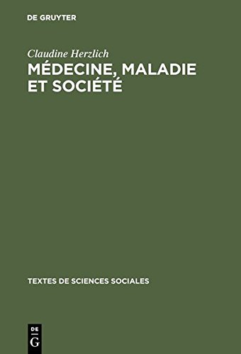 Mdecine, Maladie et Socit  Recueli de Textes Prsents et Commentes [Hardcover]