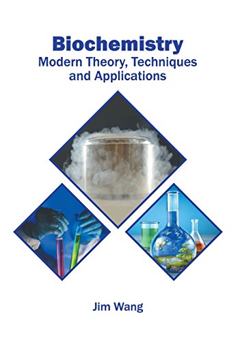 Biochemistry Modern Theory, Techniques and Applications [Hardcover]