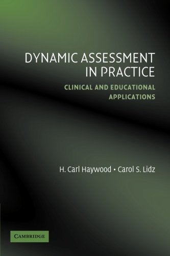 Dynamic Assessment in Practice Clinical and Educational Applications [Paperback]