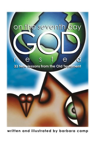 On The Seventh Day God Rested 33 New Lessons From The Old Testament [Hardcover]