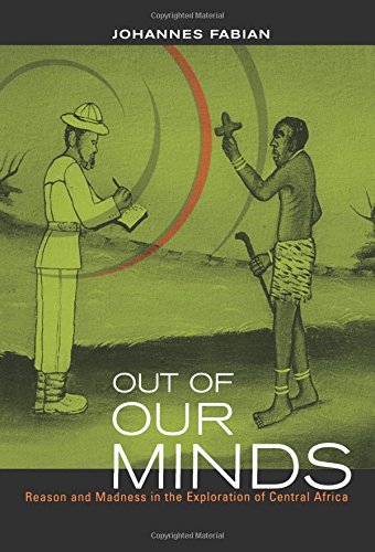 Out of Our Minds Reason and Madness in the Exploration of Central Africa [Paperback]