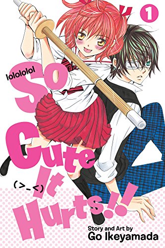 So Cute It Hurts, Vol. 1 [Paperback]