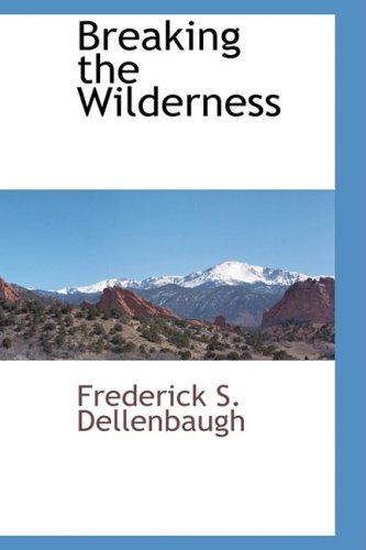 Breaking the Wilderness [Paperback]