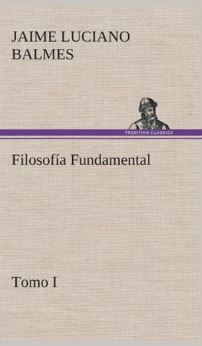 Filosofia Fundamental, Tomo I (spanish Edition) [Hardcover]