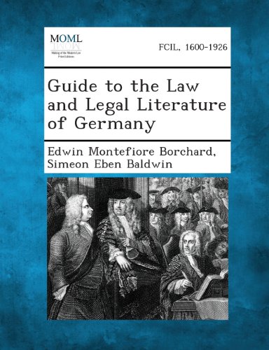 Guide to the Law and Legal Literature of Germany [Paperback]