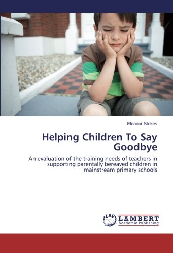 Helping Children to Say Goodbye [Paperback]