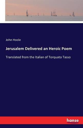 Jerusalem Delivered An Heroic Poem [Paperback]